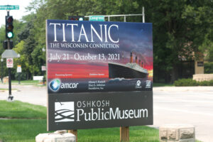 Titanic, the Wisconsin Connection at the Oshkosh Public Museum